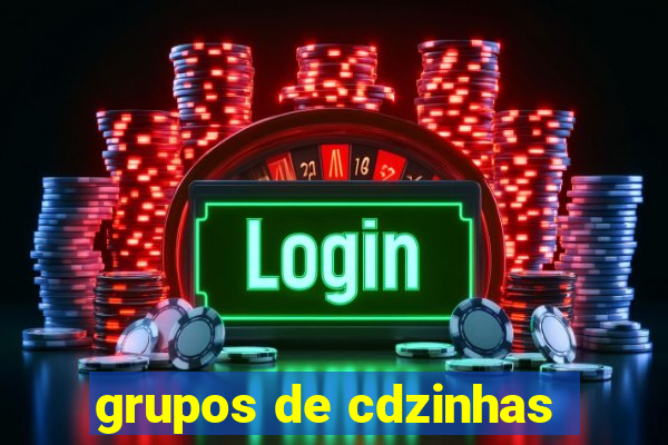 grupos de cdzinhas